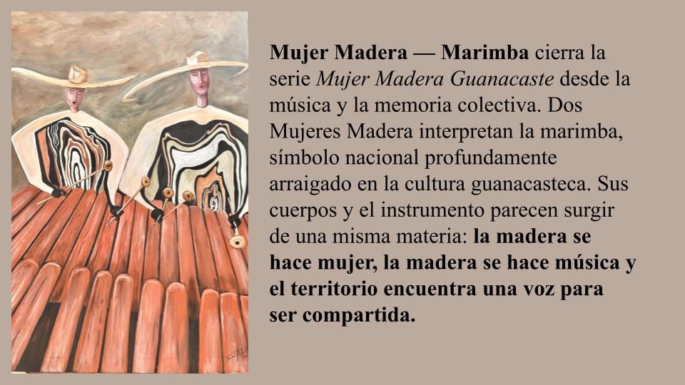Obra: Mujer Madera Marimba, de la serie: Mujer Madera Guanacaste. SOLD